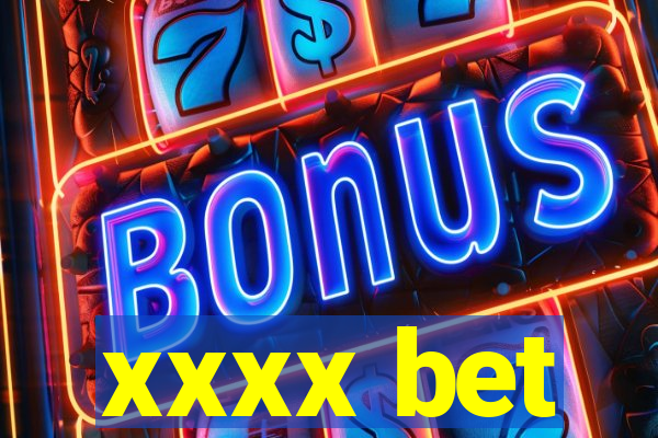 xxxx bet